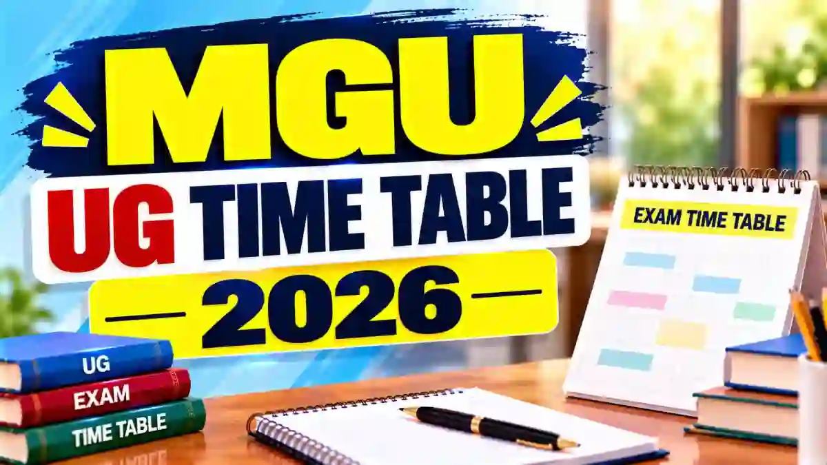 MGU UG Timetable 2026 Out - Download Date-Wise Schedule PDF Online @ mgu.ac.in