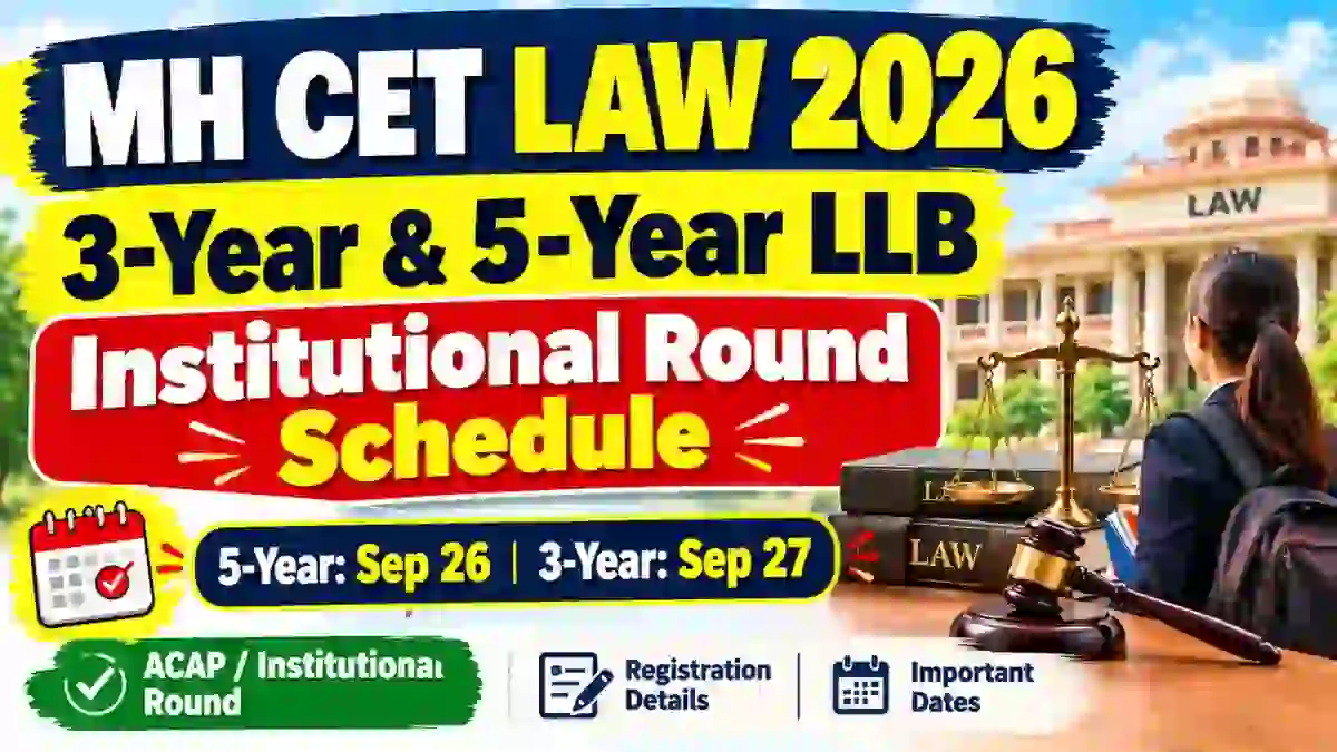 MH CET 3-Year & 5-Year LLB Counselling 2026 - Check Institutional Round Schedule Online @ cetcell.mahacet.org MH CET 3-Year & 5-Year LLB Counselling 2026 - Check Institutional Round Schedule Online @ cetcell.mahacet.org