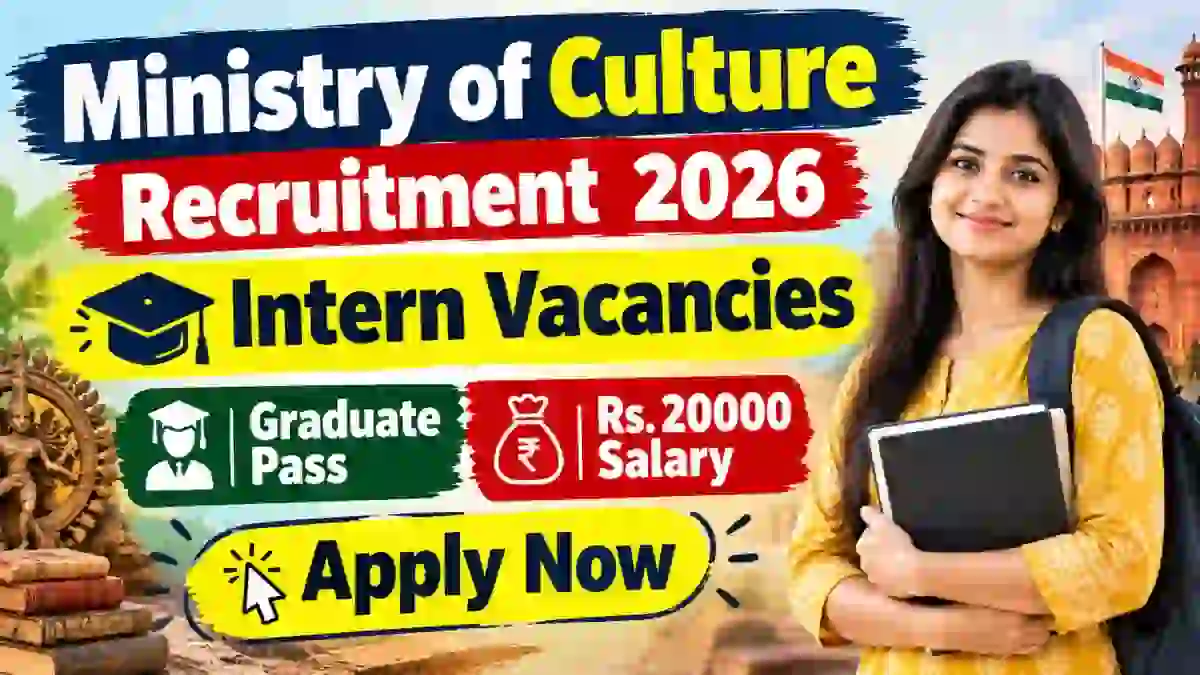 Ministry of Culture Intern Recruitment 2026 Notification Out - Apply Online for 20 Posts Ministry of Culture Intern Recruitment 2026 Notification Out - Apply Online for 20 Posts