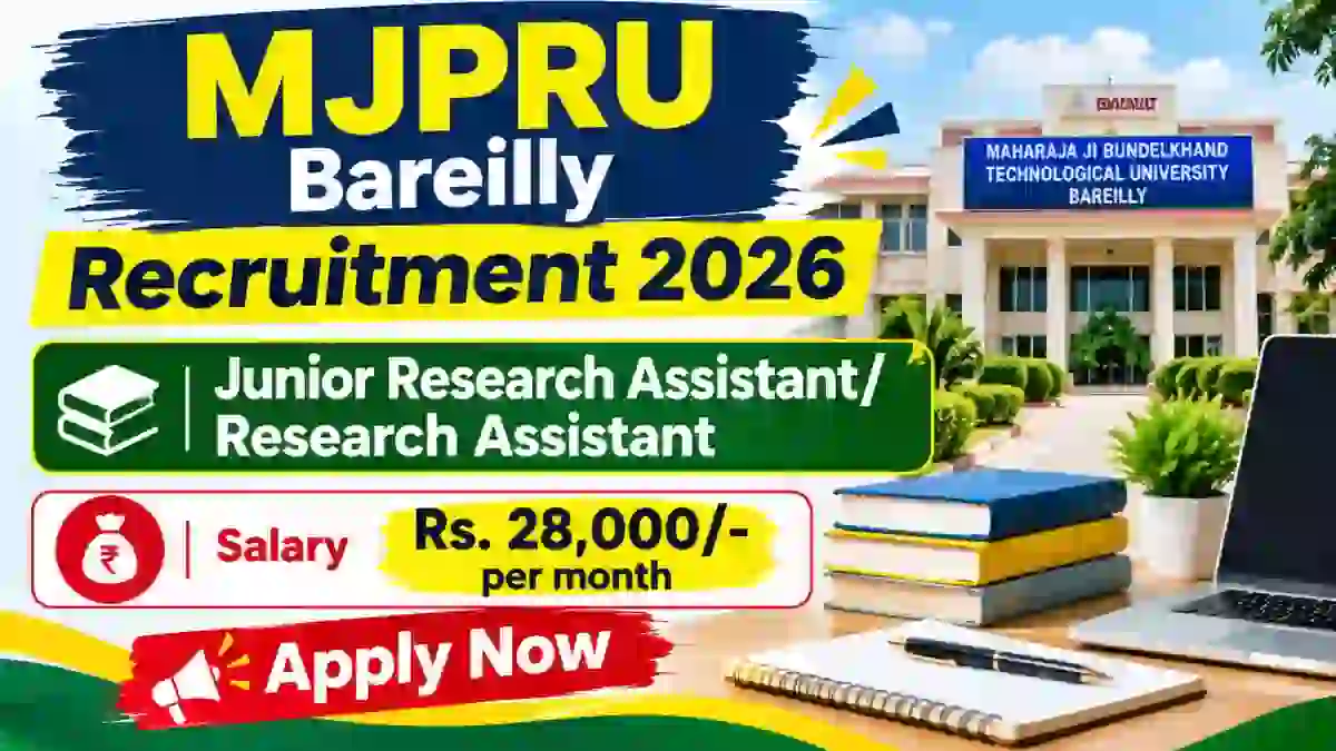MJPRU Bareilly Recruitment 2026 - Apply Offline for Junior Research Assistant/ Research Assistant Posts