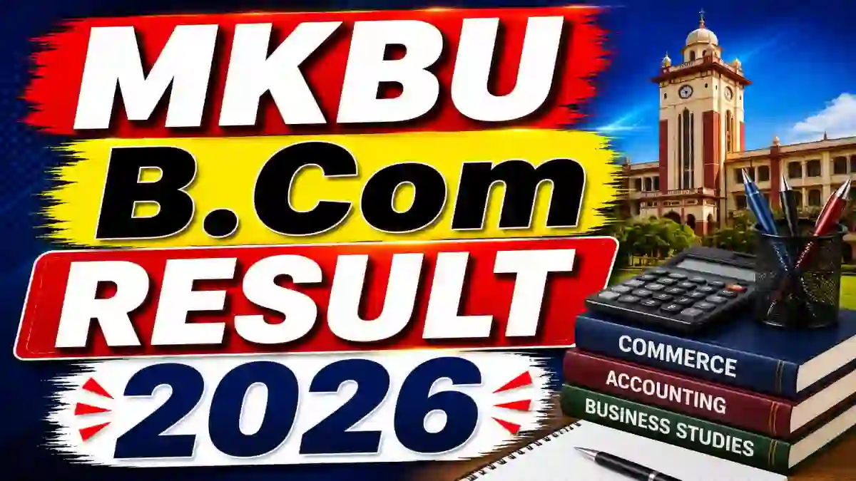 MKBU B.Com Reassessment Result 2026 Out - Check Sem 2 (NEP) Result at mkbhavuni.edu.in