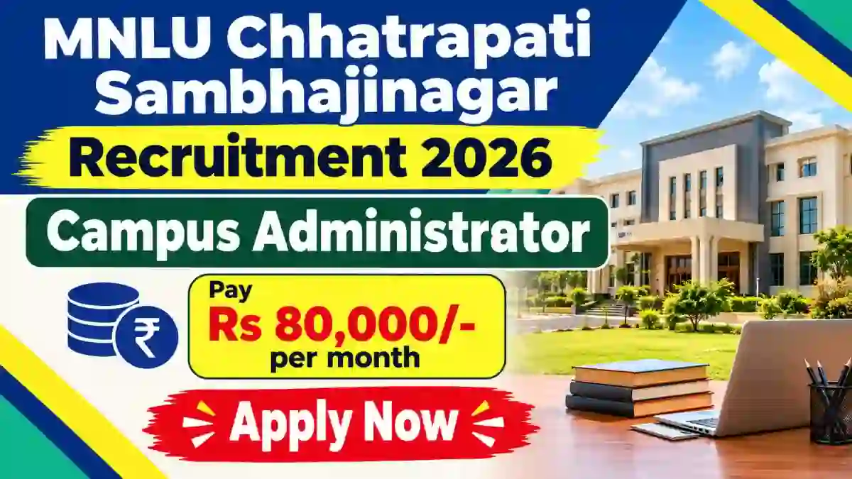 MNLU Chhatrapati Sambhajinagar Campus Administrator Recruitment 2026 – Apply Online MNLU Chhatrapati Sambhajinagar Campus Administrator Recruitment 2026 – Apply Online
