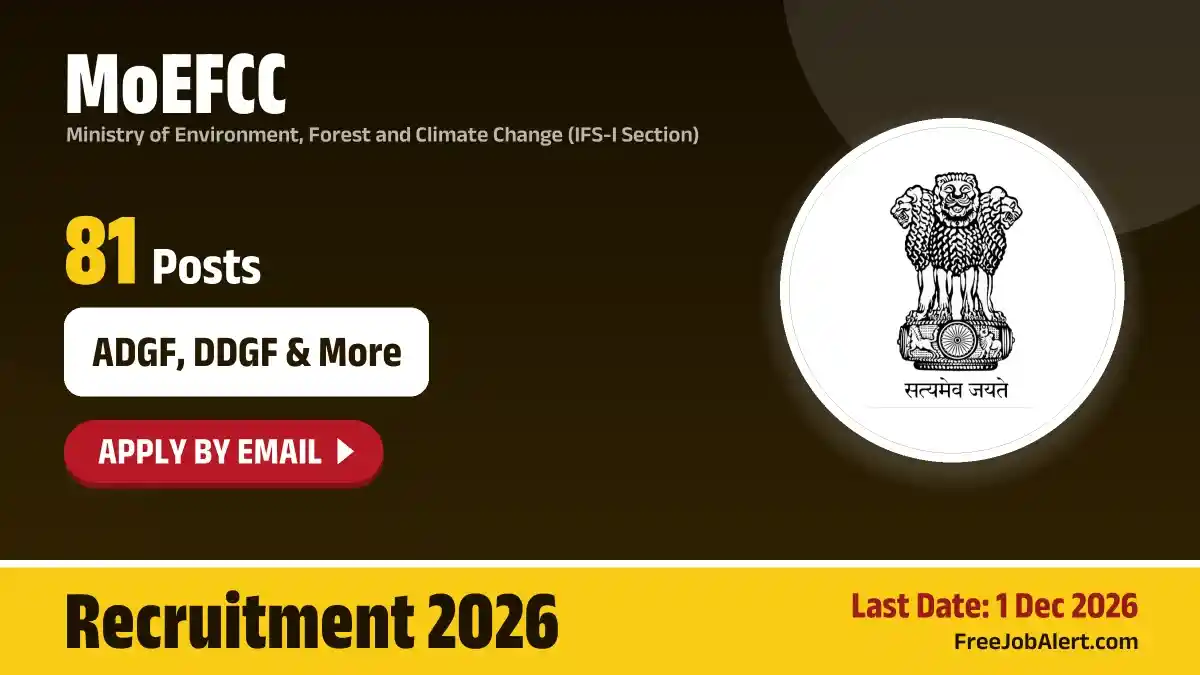 MoEFCC Recruitment 2026 – Apply Online for 81 ADGF, DDGF and More Posts