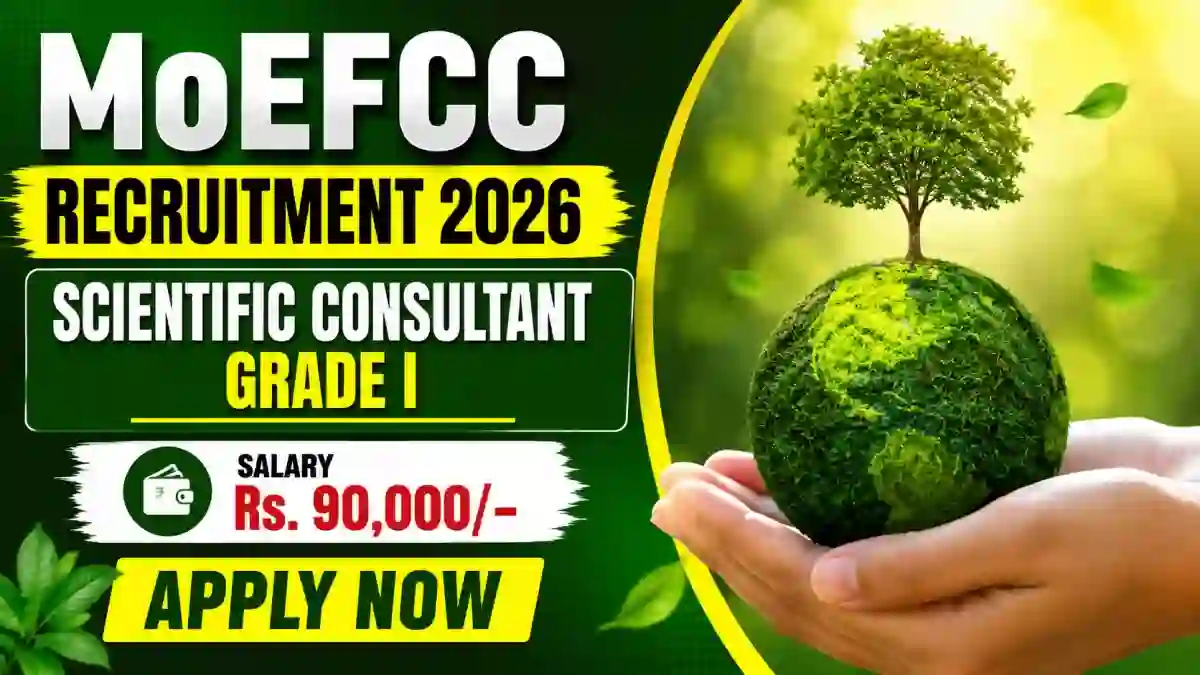 MoEFCC Scientific Consultant Grade I Recruitment 2026 - Apply Online