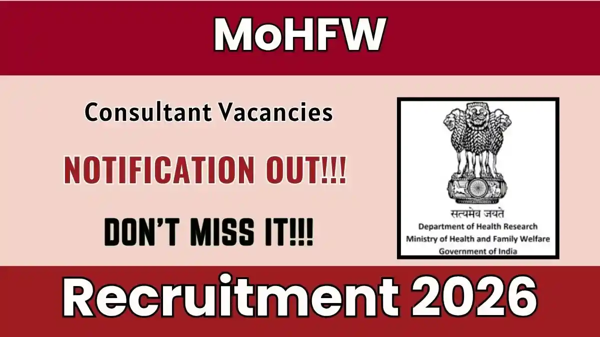 MoHFW Consultant Recruitment 2026 – Apply Online