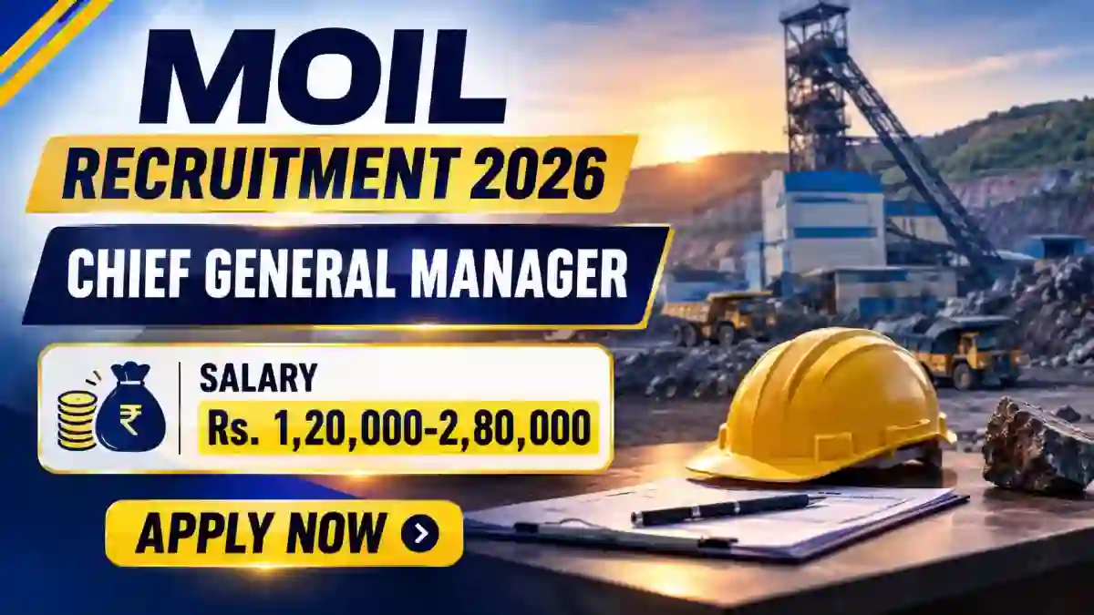 MOIL Chief General Manager Recruitment 2026 - Apply Offline MOIL Chief General Manager Recruitment 2026 - Apply Offline
