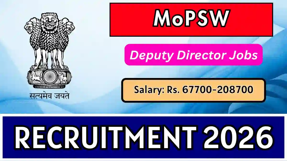 MoPSW Deputy Director Recruitment 2026 – Apply Offline MoPSW Deputy Director Recruitment 2026 – Apply Offline