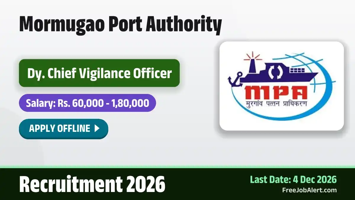 Mormugao Port Authority Dy. Chief Vigilance Officer Recruitment 2026 – Apply Offline Mormugao Port Authority Dy. Chief Vigilance Officer Recruitment 2026 – Apply Offline