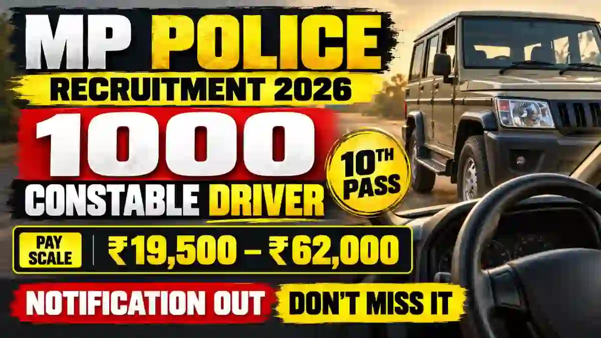 MP Police Constable Driver (GD) Recruitment 2026 Notification Out - Apply Online for 1000 Posts MP Police Constable Driver (GD) Recruitment 2026 Notification Out - Apply Online for 1000 Posts
