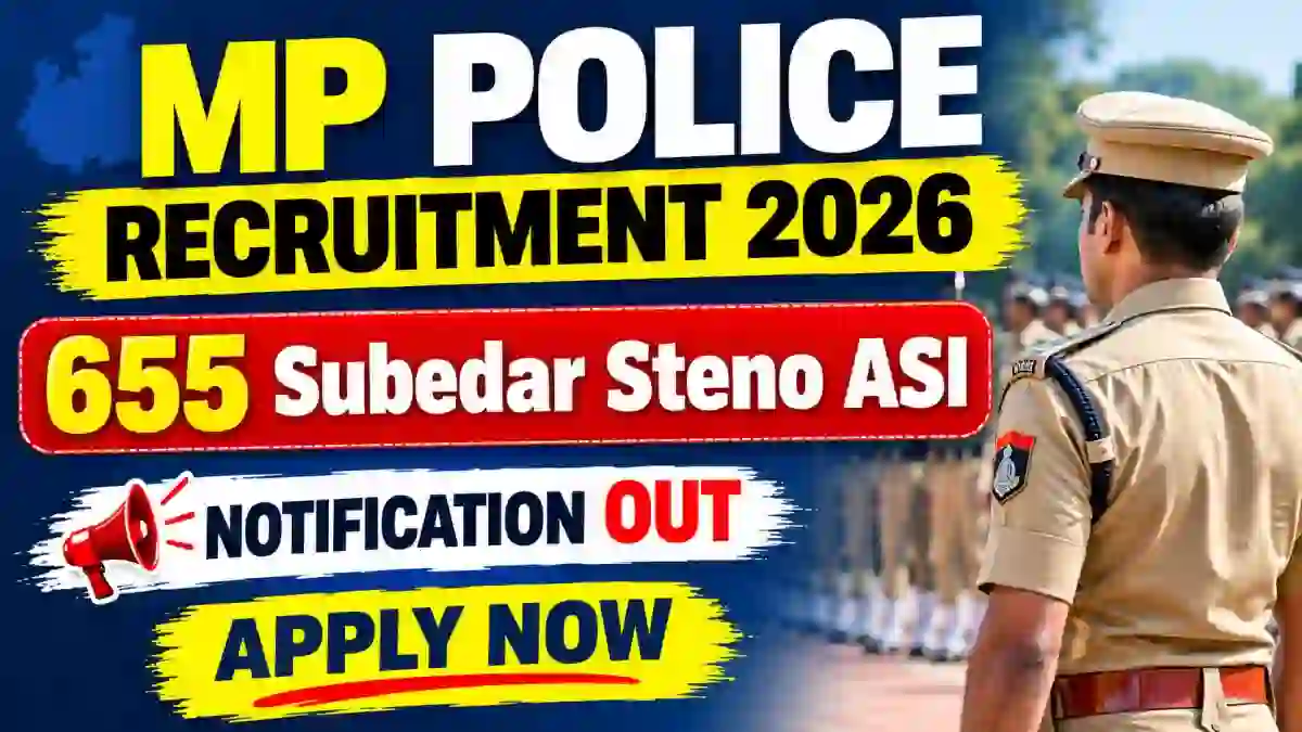 MP Police Subedar Steno ASI Recruitment 2026 Notification Out - Apply Online for 655 Posts