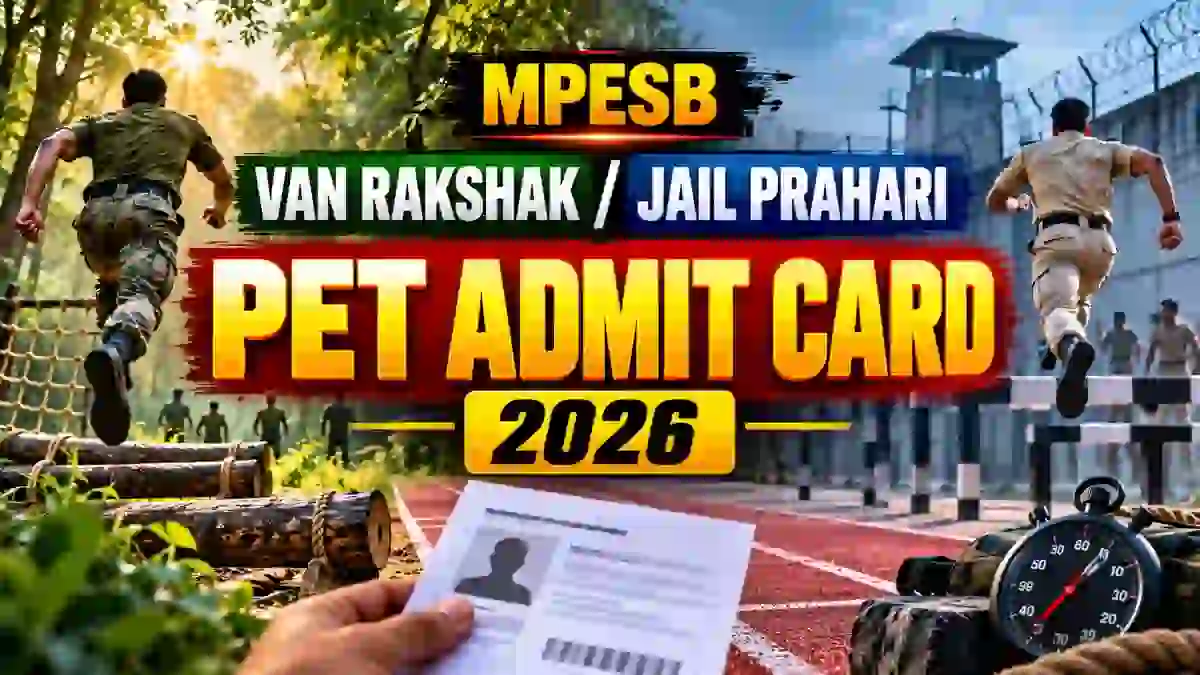 MPESB Van Rakshak Jail Prahari PET Admit Card 2026 Released - Download Hall Ticket, PET Dates MPESB Van Rakshak Jail Prahari PET Admit Card 2026 Released - Download Hall Ticket, PET Dates