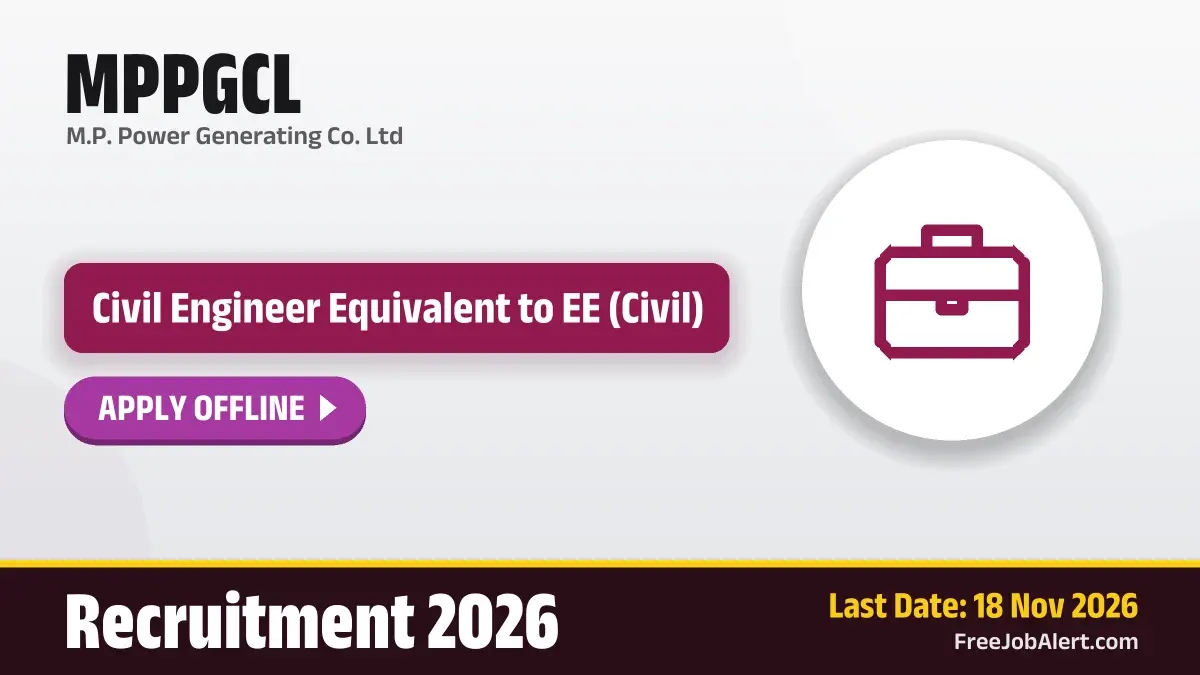 MPPGCL Civil Engineer Equivalent to EE Recruitment 2026 – Apply Offline MPPGCL Civil Engineer Equivalent to EE Recruitment 2026 – Apply Offline