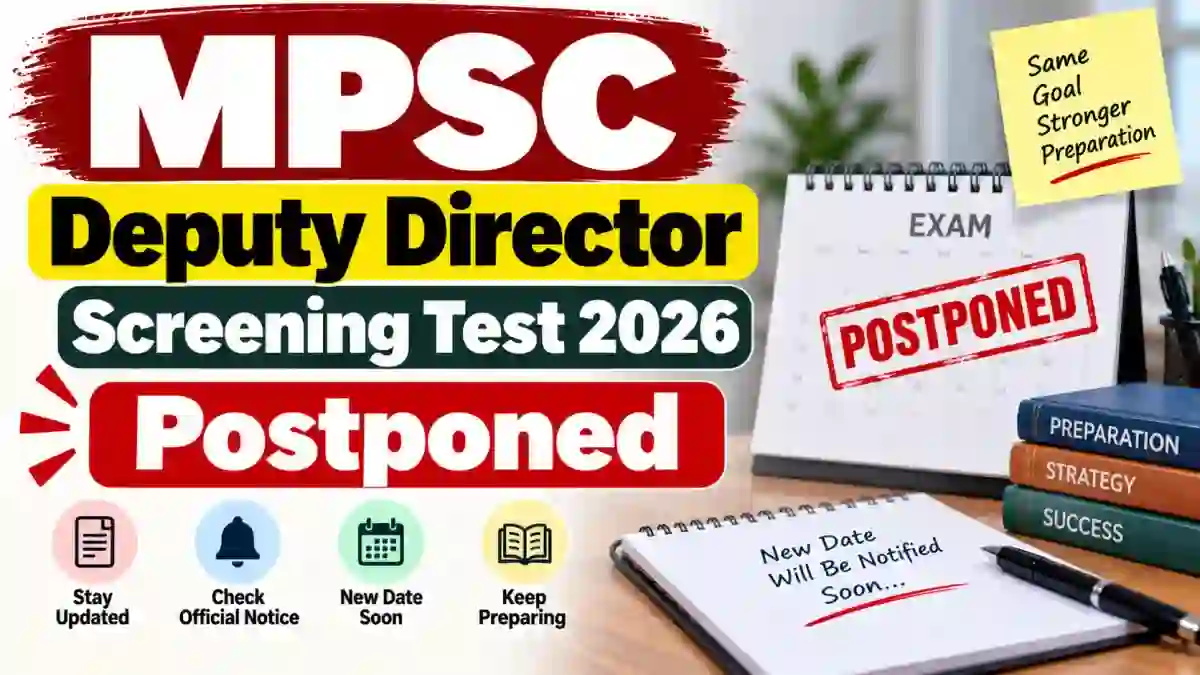 MPSC Deputy Director Screening Test 2026 Postponed - Check New Date Schedule at mpsc.gov.in MPSC Deputy Director Screening Test 2026 Postponed - Check New Date Schedule at mpsc.gov.in