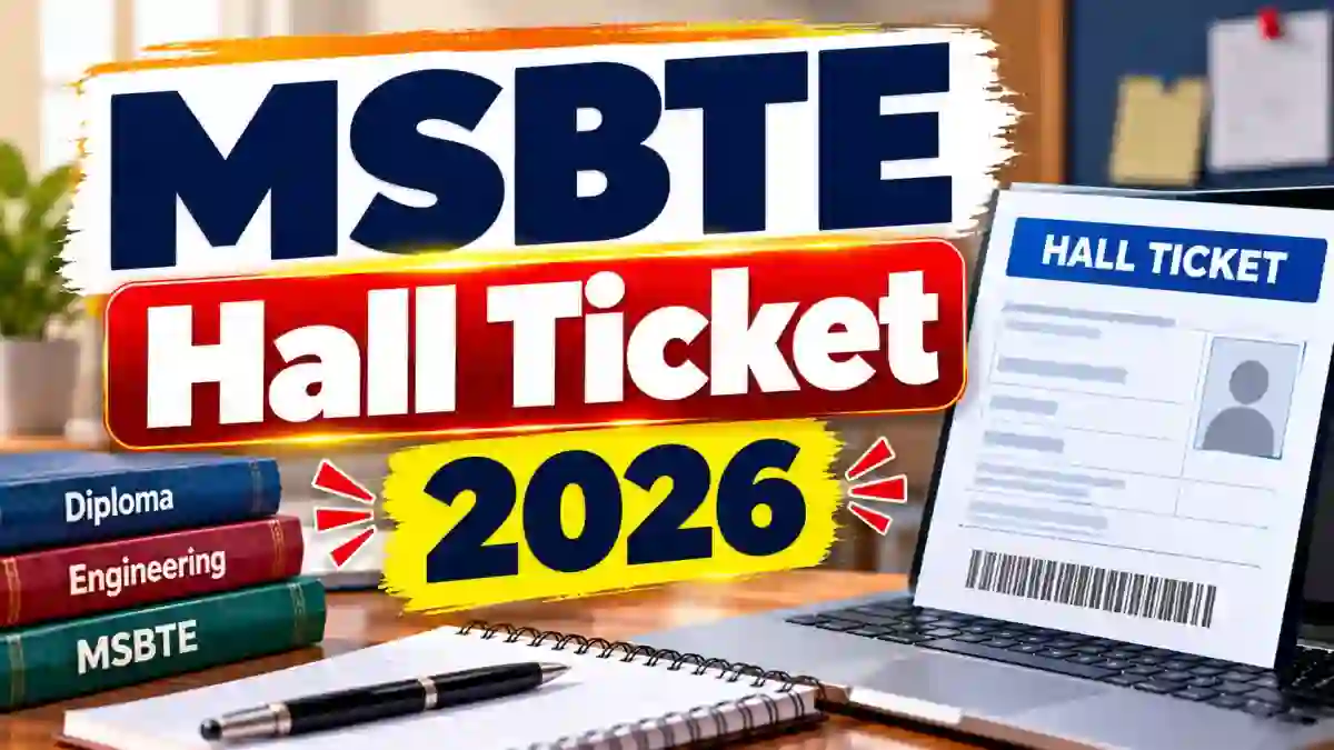 MSBTE Hall Ticket 2026 Out for Winter Exams, Download Admit Card at msbte.ac.in MSBTE Hall Ticket 2026 Out for Winter Exams, Download Admit Card at msbte.ac.in