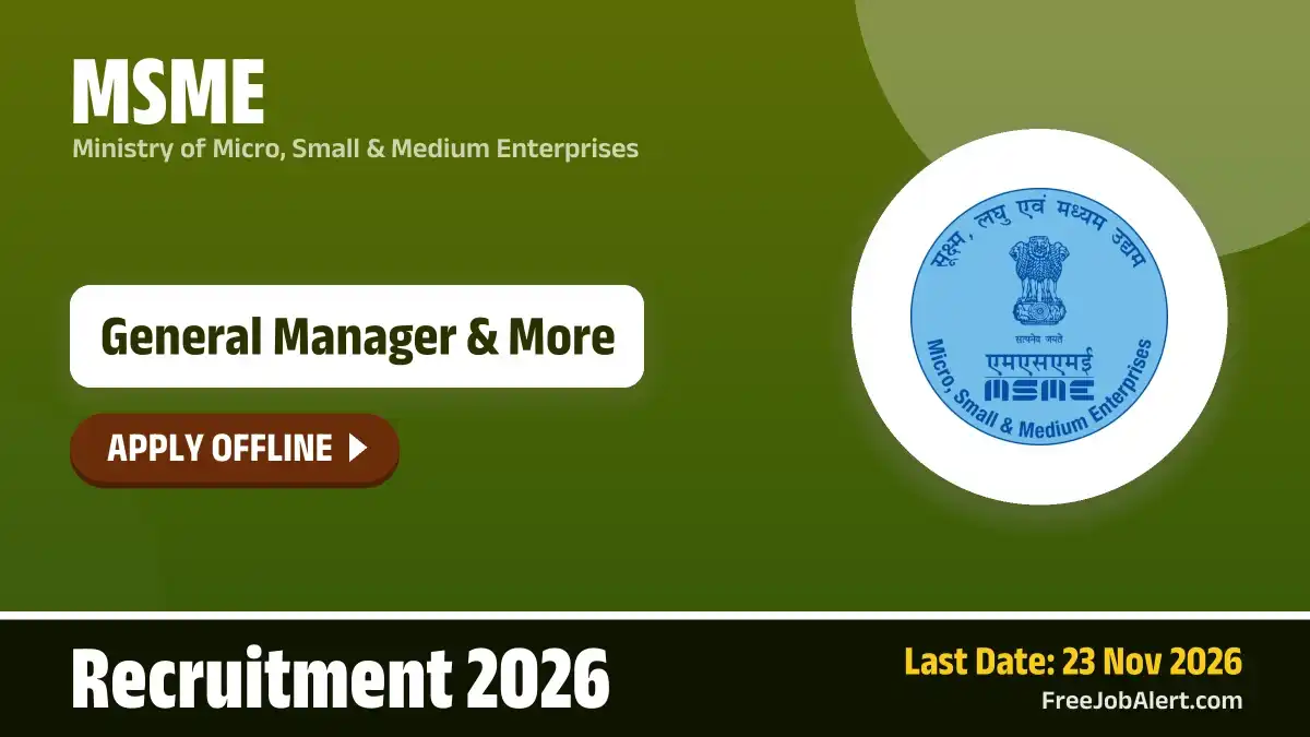 MSME Recruitment 2026 – Apply Offline for General Manager, Principal Director and More Posts MSME Recruitment 2026 – Apply Offline for General Manager, Principal Director and More Posts