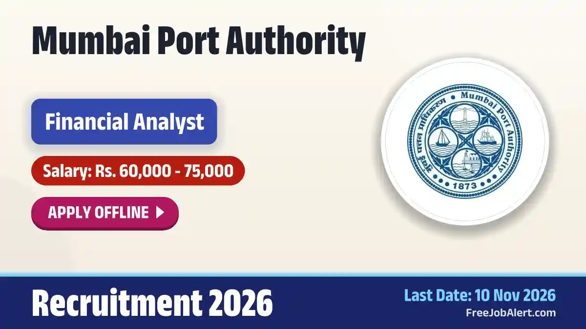 Mumbai Port Authority Financial Analyst Recruitment 2026 – Apply Offline Mumbai Port Authority Financial Analyst Recruitment 2026 – Apply Offline