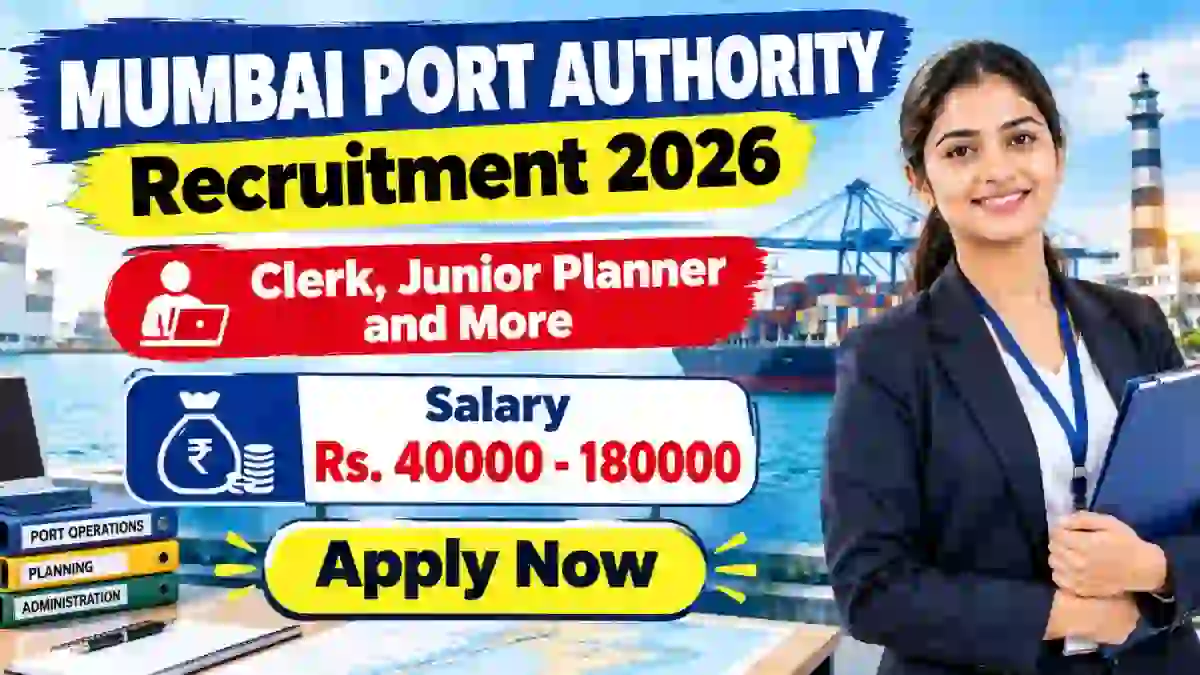 Mumbai Port Authority Recruitment 2026 - Apply Offline for 13 Clerk, Junior Planner and More Posts