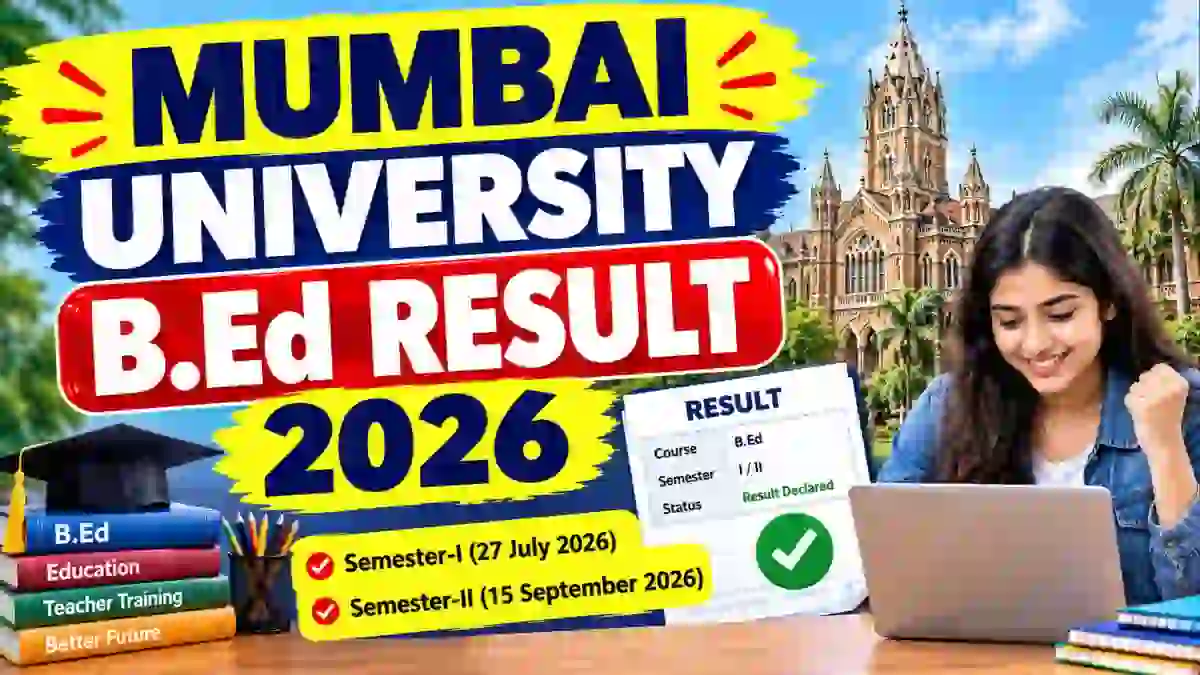 Mumbai University B.Ed CBCS Result 2026 Out - Check Sem 2 Result Online at mumresults.in