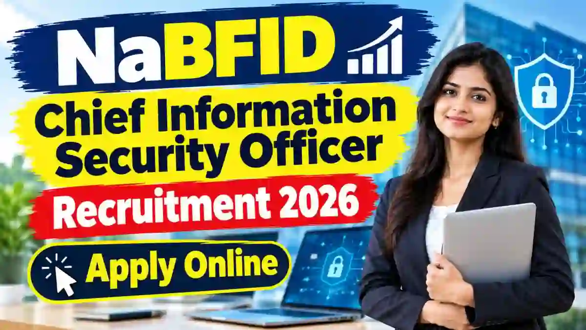 NaBFID Chief Information Security Officer Recruitment 2026 - Apply Online NaBFID Chief Information Security Officer Recruitment 2026 - Apply Online