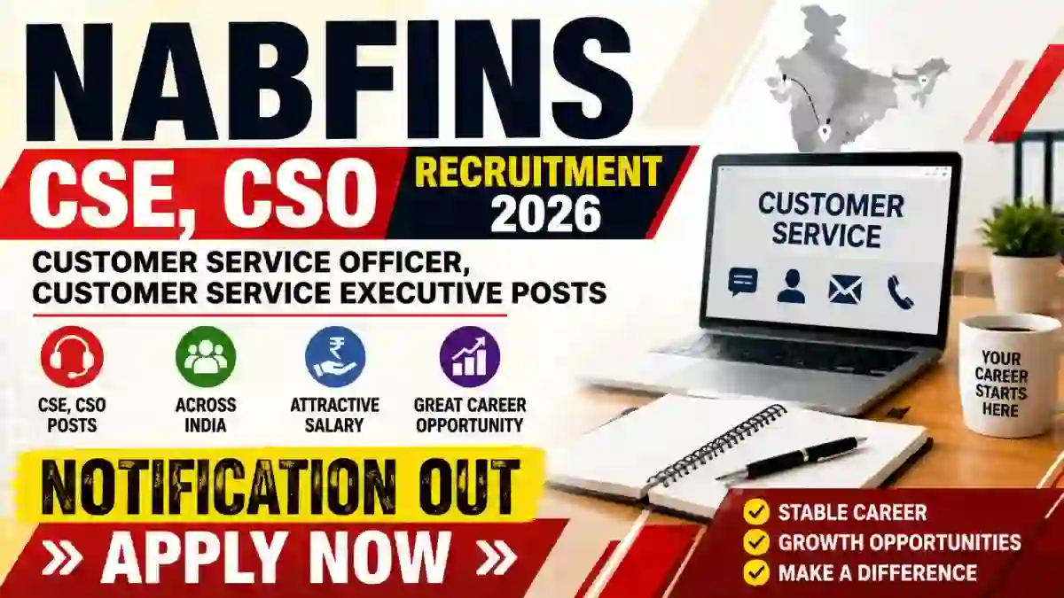 NABFINS CSE, CSO Recruitment 2026 - Apply Online for Customer Service Officer, Customer Service Executive Posts