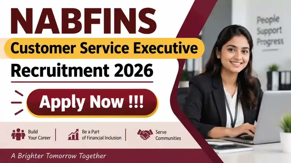 NABFINS Customer Service Executive Recruitment 2026 - Apply Online