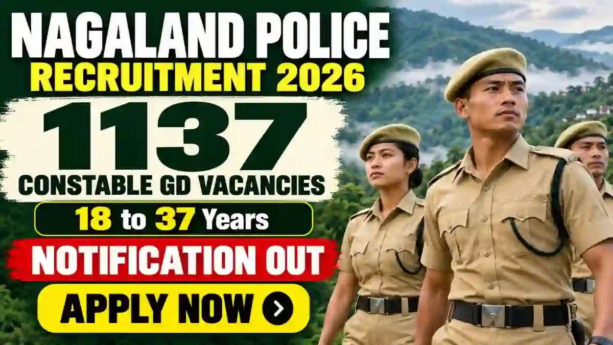 Nagaland Police Constable GD Recruitment 2026 Notification Out - Apply Online for 1,137 Posts