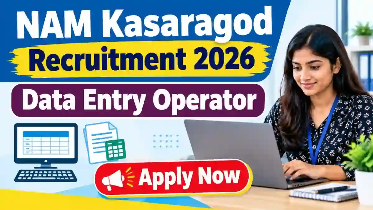 NAM Kasaragod Data Entry Operator Recruitment 2026 - Walkin