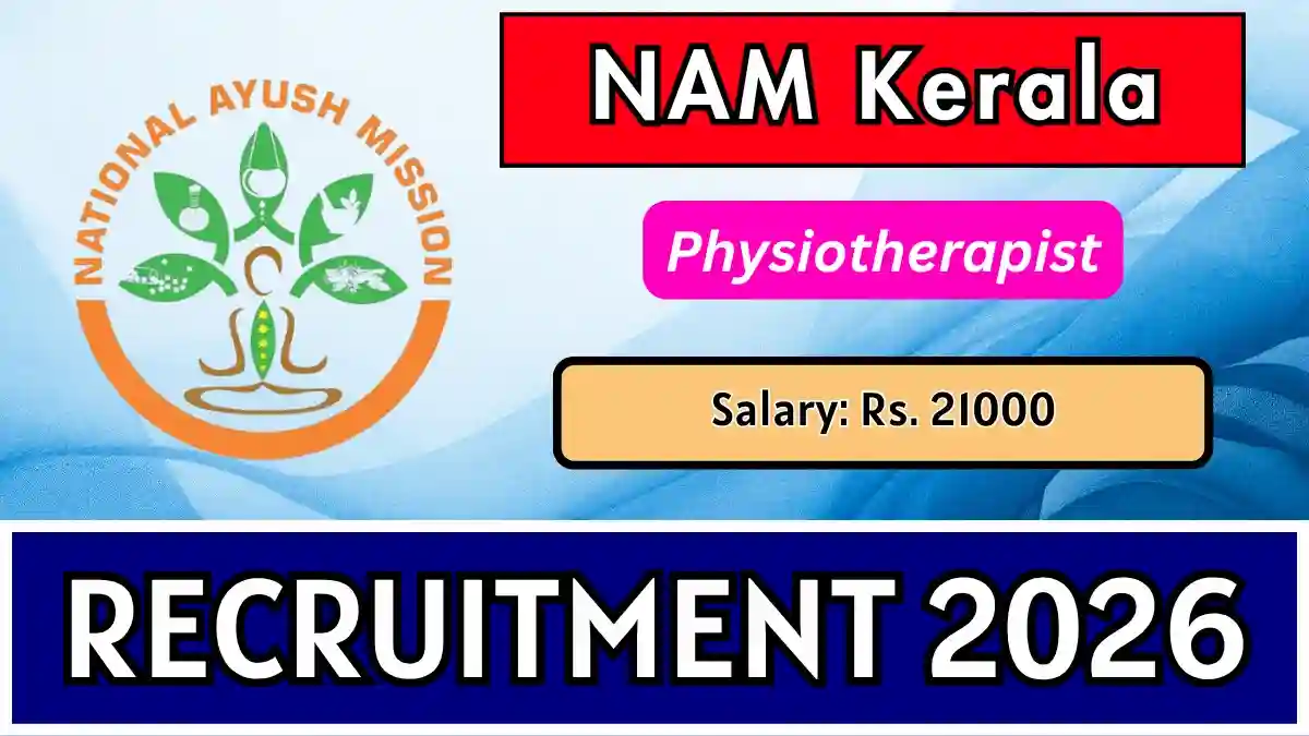 NAM Kerala Physiotherapist Recruitment 2026 – Apply Offline NAM Kerala Physiotherapist Recruitment 2026 – Apply Offline