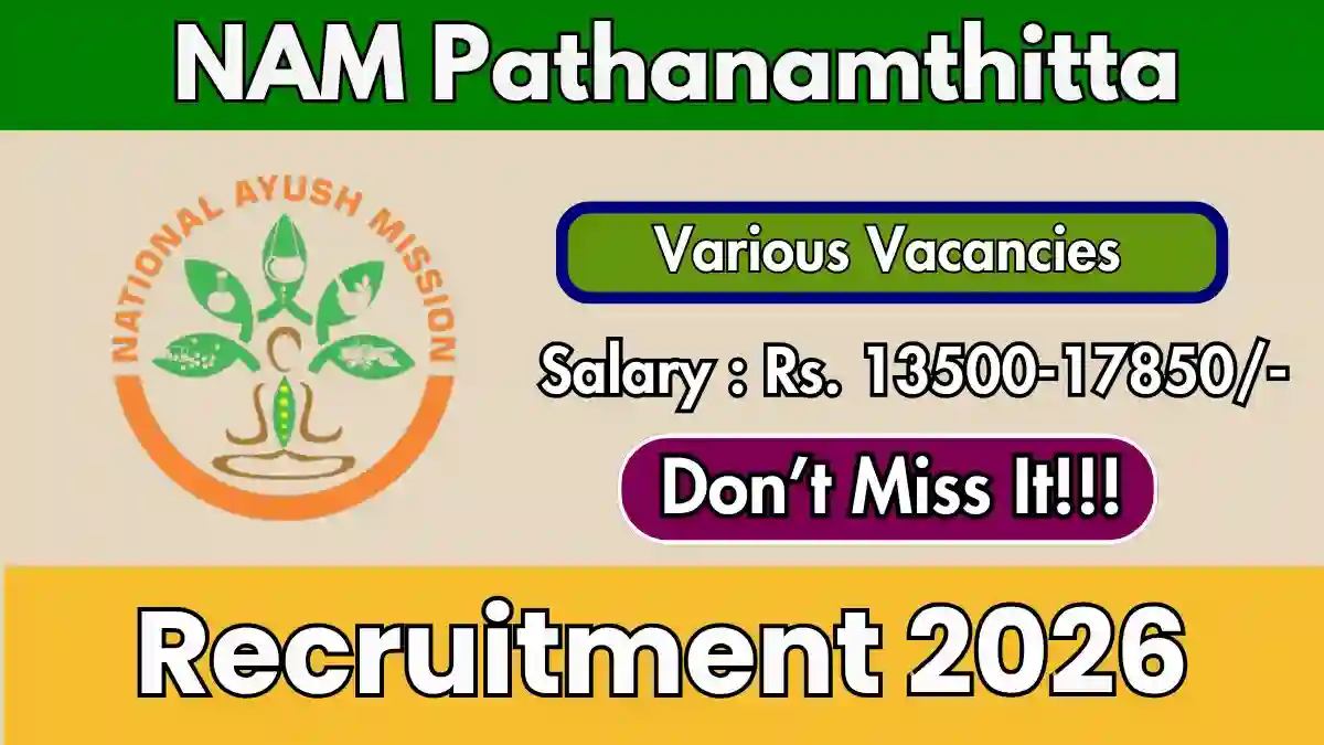 NAM Pathanamthitta Recruitment 2026 - Apply Offline for GNM Nurse, Ayurveda Therapist and More Posts NAM Pathanamthitta Recruitment 2026 - Apply Offline for GNM Nurse, Ayurveda Therapist and More Posts