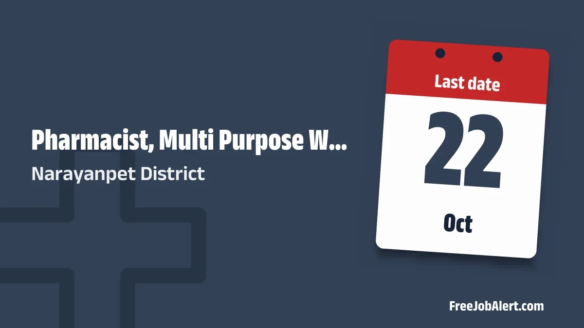Narayanpet District Recruitment 2026 – Apply Offline for 8 Pharmacist, Multi Purpose Worker and More Posts