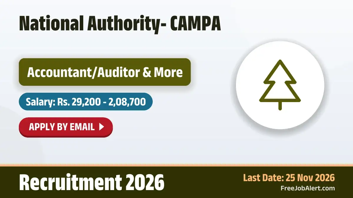 National Authority CAMPA Recruitment 2026 – Apply Online for 19 Accountant/Auditor, Under Secretary and More Posts