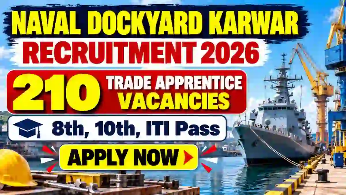 Naval Dockyard Karwar Trade Apprentice Recruitment 2026 – Apply Online for 210 Posts Naval Dockyard Karwar Trade Apprentice Recruitment 2026 – Apply Online for 210 Posts