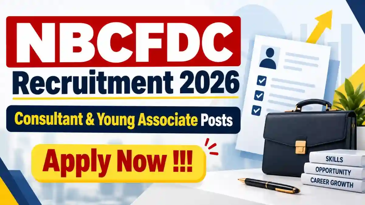 NBCFDC Recruitment 2026 - Apply Offline for Consultant & Young Associate Posts