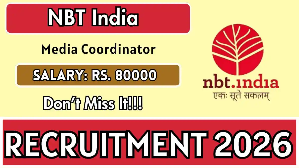 NBT India Media Coordinator Recruitment 2026 - Apply Online NBT India Media Coordinator Recruitment 2026 - Apply Online