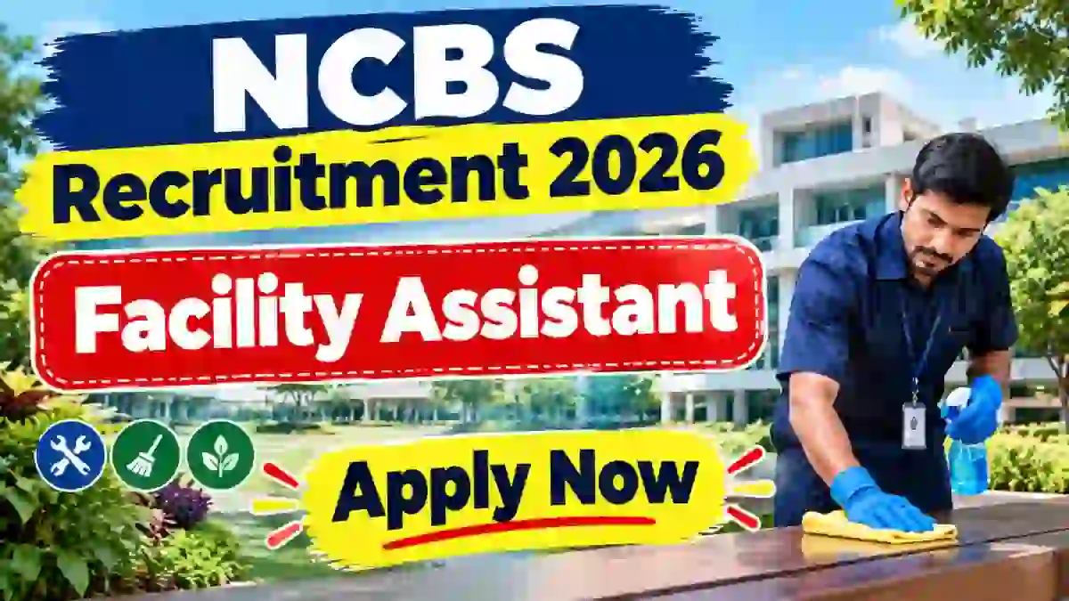 NCBS Facility Assistant Recruitment 2026 - Apply Online