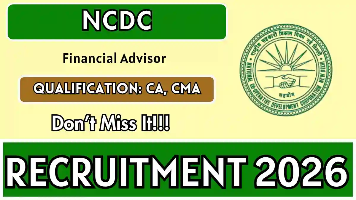NCDC Financial Advisor Recruitment 2026 – Apply Offline NCDC Financial Advisor Recruitment 2026 – Apply Offline
