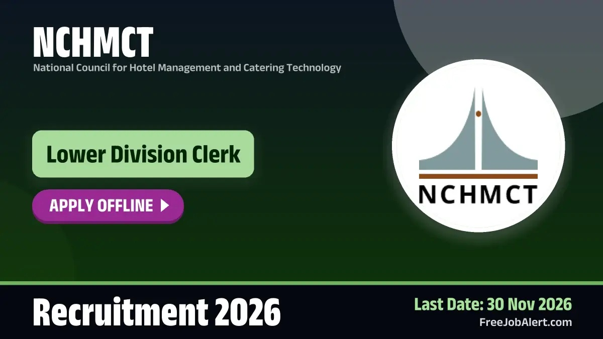 NCHMCT LDC Recruitment 2026 - Apply Offline for 2 Lower Division Clerk Posts