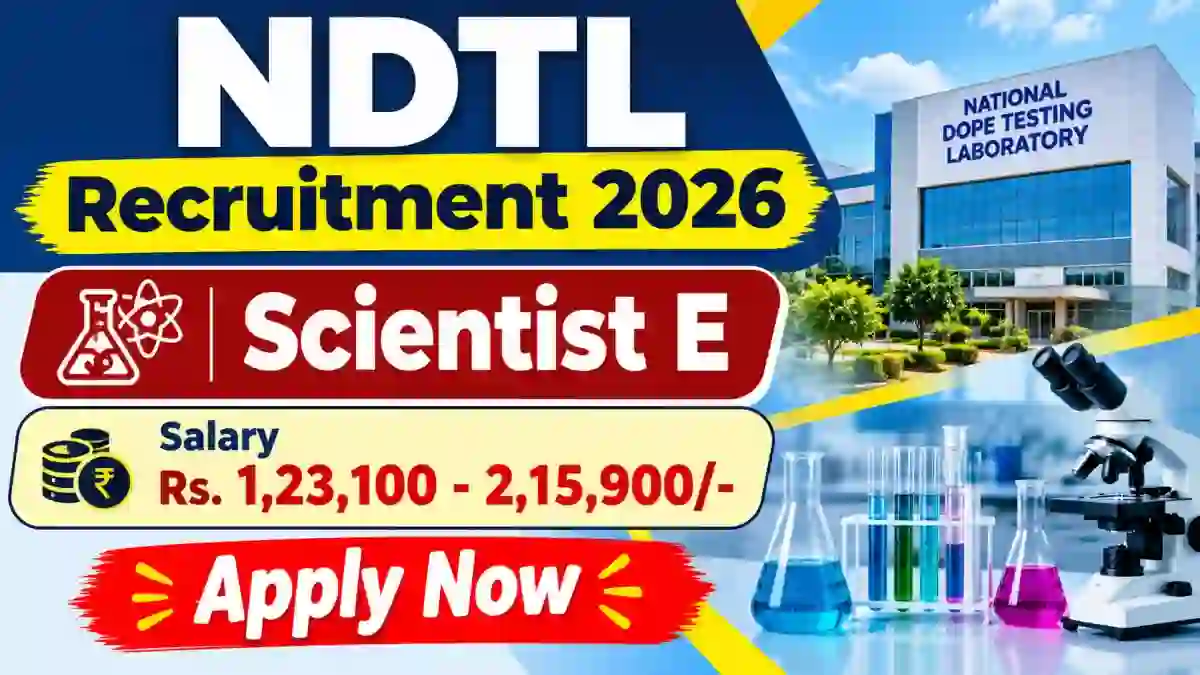 NDTL Scientist E Recruitment 2026 - Apply Offline NDTL Scientist E Recruitment 2026 - Apply Offline