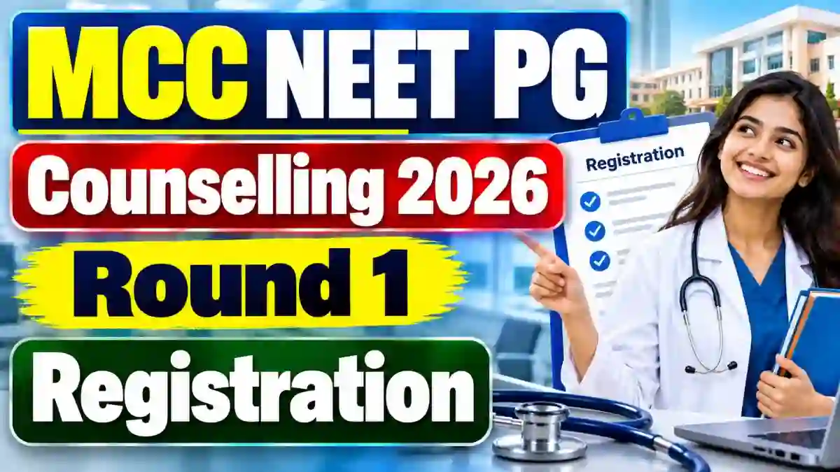 NEET PG Counselling 2026 Round 1 Registration Begins Today at mcc.nic.in - Check Last Date, Schedule and Apply Online NEET PG Counselling 2026 Round 1 Registration Begins Today at mcc.nic.in - Check Last Date, Schedule and Apply Online