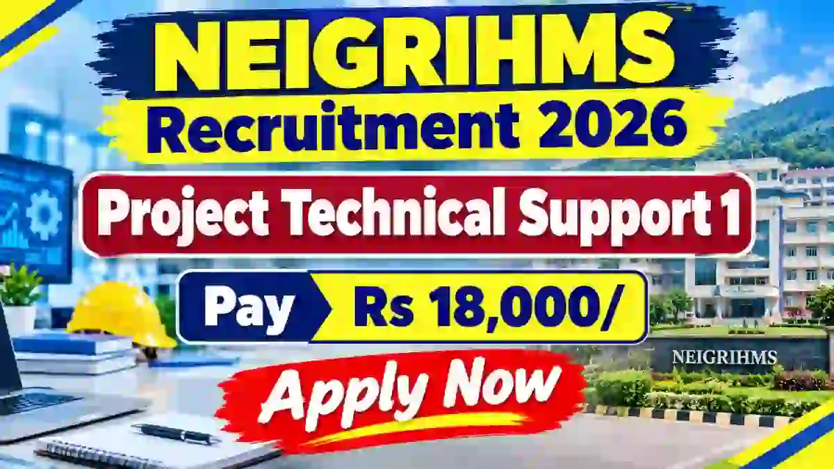 NEIGRIHMS Project Technical Support 1 Recruitment 2026 - Apply Online NEIGRIHMS Project Technical Support 1 Recruitment 2026 - Apply Online