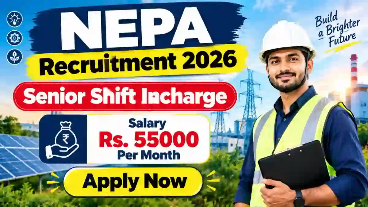NEPA Senior Shift Incharge Recruitment 2026 - Apply Online