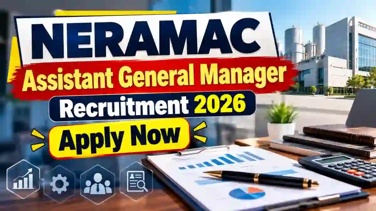 NERAMAC Assistant General Manager Recruitment 2026 - Walkin NERAMAC Assistant General Manager Recruitment 2026 - Walkin