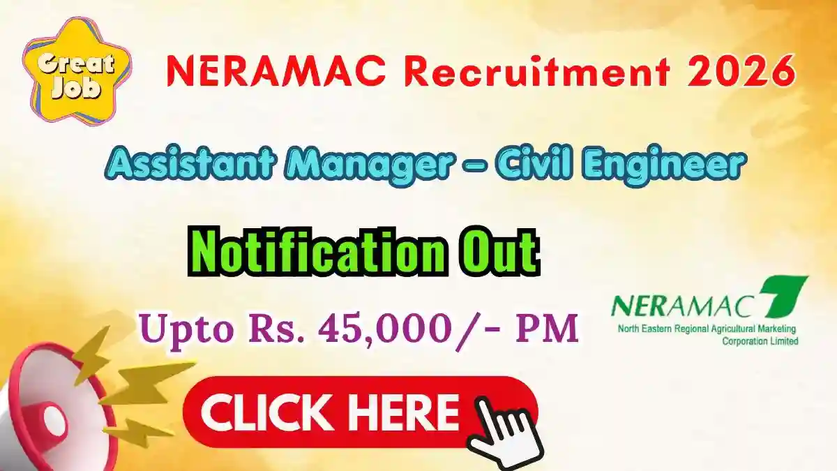 NERAMAC Assistant Manager Recruitment 2026 - Walkin