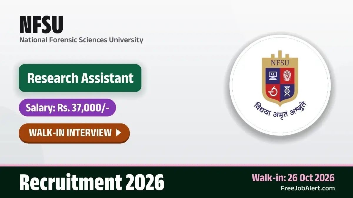 NFSU Research Assistant Recruitment 2026 – Walkin