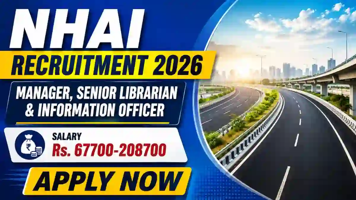 NHAI Recruitment 2026 - Apply Online for Manager, Senior Librarian & Information Officer Posts NHAI Recruitment 2026 - Apply Online for Manager, Senior Librarian & Information Officer Posts