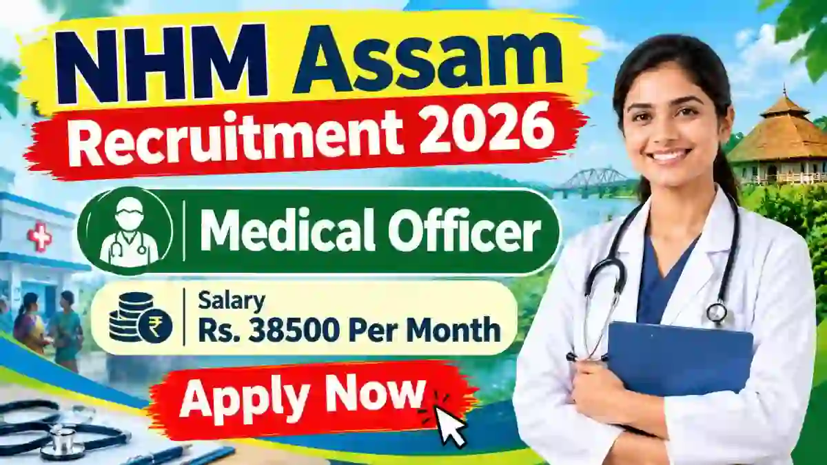 NHM Assam Medical Officer Recruitment 2026 - Apply Online