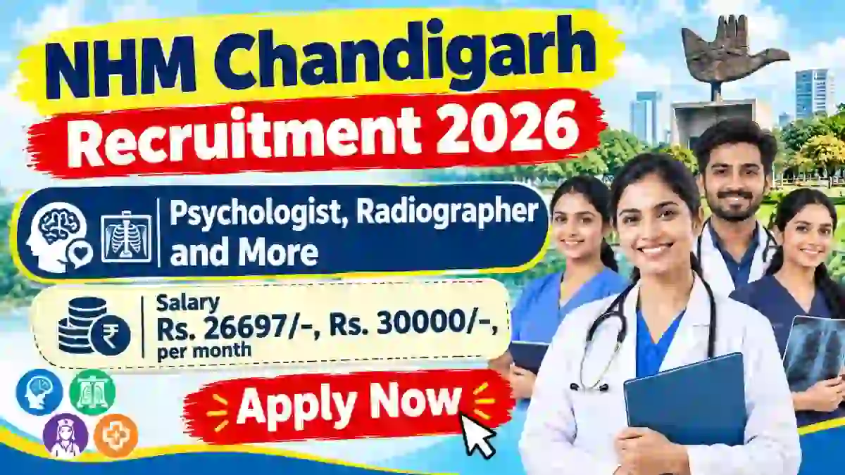 NHM Chandigarh Recruitment 2026 - Apply Offline for Psychologist, Radiographer and More Posts