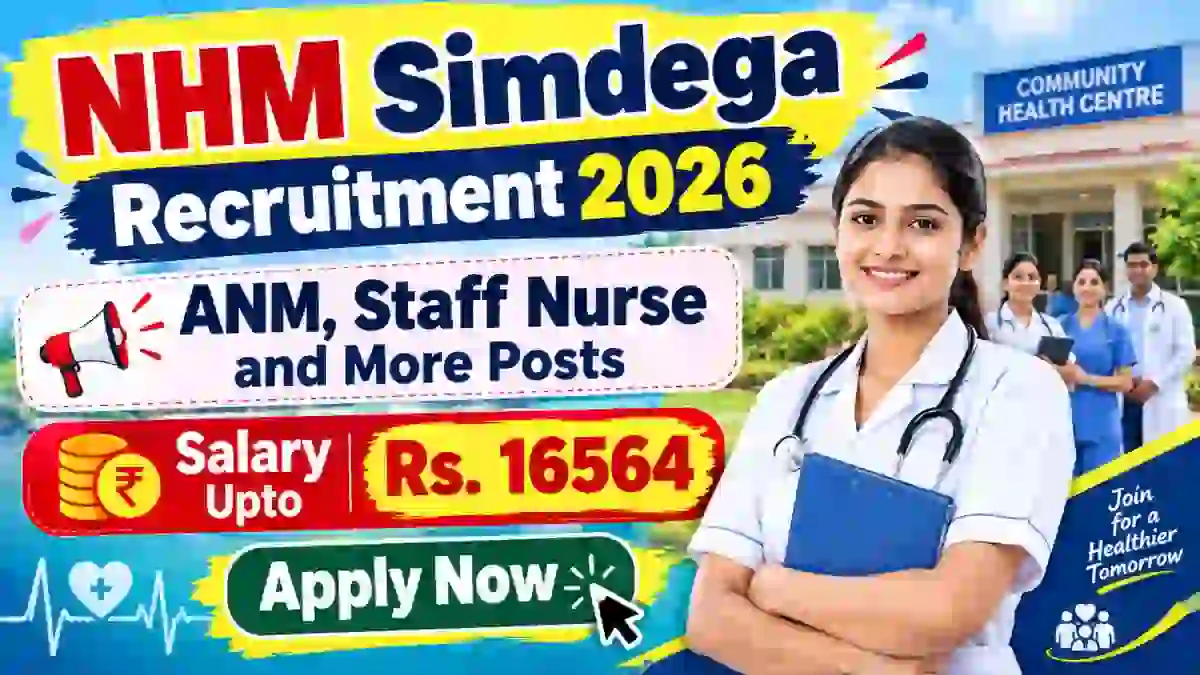 NHM Simdega Recruitment 2026 - Apply Offline for 18 ANM, Staff Nurse and More Posts