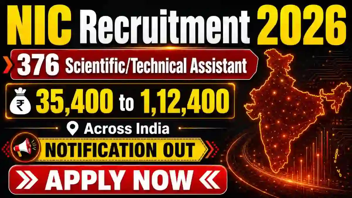 NIC Scientific/Technical Assistant Recruitment 2026 Notification Out - Apply Online for 376 Posts NIC Scientific/Technical Assistant Recruitment 2026 Notification Out - Apply Online for 376 Posts