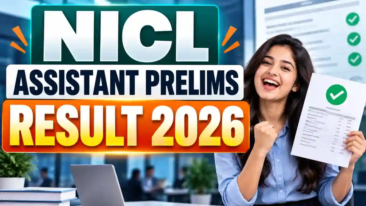 NICL Assistant Prelims Result 2026 Out - Roll Number List PDF, Mains Date and Next Steps